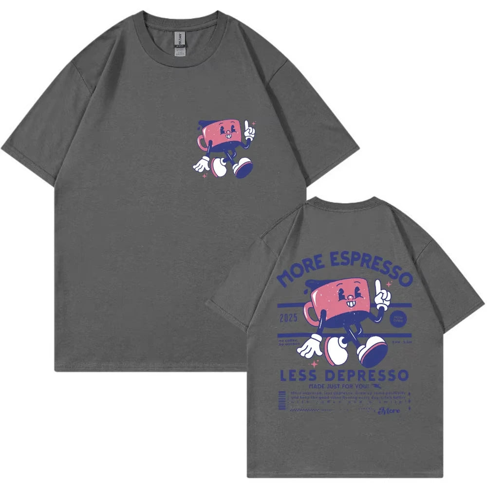More Espresso Less Depresso Fashion T Shirts Men Women Funny Cartoon Coffee Meme T-shirt Oversized Cotton Y2K Short Sleeve Gifts