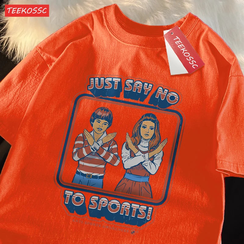 Just Say No To Sports Printed Comics Clothing Mens Loose O-Neck T-Shirt Summer Fashion Casual Oversized Cotton T-Shirt Couple