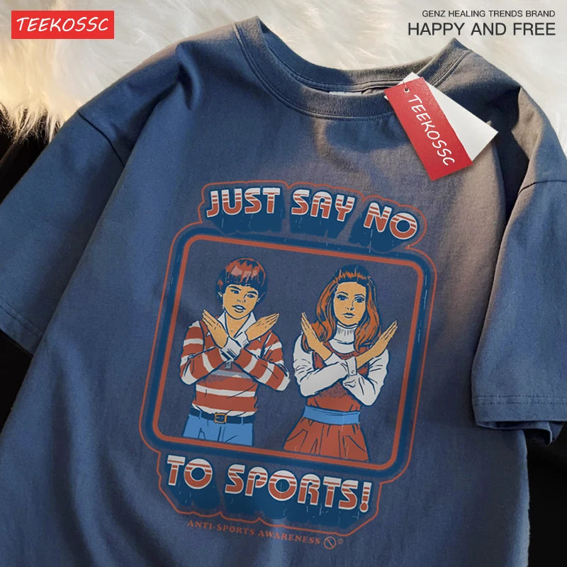 Just Say No To Sports Printed Comics Clothing Mens Loose O-Neck T-Shirt Summer Fashion Casual Oversized Cotton T-Shirt Couple